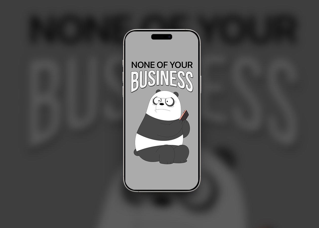 None of your business